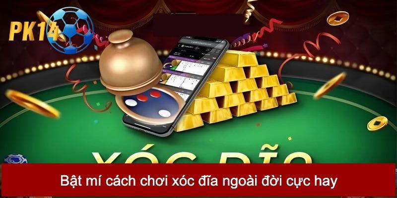 cách chơi xóc đĩa ngoài đời