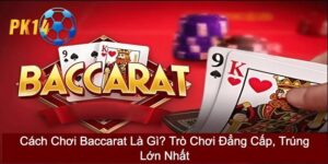 cách chơi Baccarat