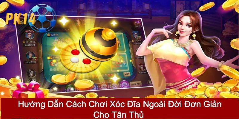 cách chơi xóc đĩa ngoài đời
