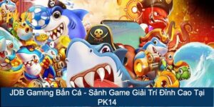 JDB Gaming Bắn Cá
