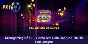 Microgaming Nổ Hũ